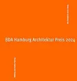 BDA Hamburg Architektur Preis 2024: Die Baujahre 2022–2024