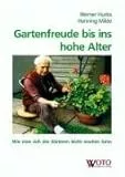 Gartenfreude bis ins hohe Alter: Wie man sich das Gärtnern leicht machen kann