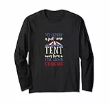 My Family is One Tent Short of a Full Blown Circus T-Shirt Langarmshirt