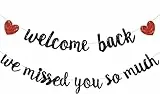 DecoGlee Glitzerndes schwarzes Banner 'Welcome Back We Missed You So Much', kein Basteln, für Willkommensfeiern, Familienfeiern, Schulanfang, Militär-Heimkehr-Dekoration