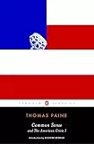 Common Sense: And the American Crisis: and The American Crisis I (Penguin Classics)