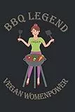 BBQ Legende Vegane Frauenpower / BBQ Legend Vegan Womenpower: Notizbuch (6“ x 9“ ~ DinA5) 120 linierte Seiten Personalisiertes Notizbuch / Skizzenbuch ... weiblichen BBQ-Profi. (Grillen - BBQ, Band 3)