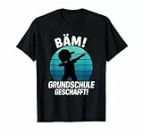 Bäm Grundschule Geschafft Grundschule Abschluss 2026 T-Shirt