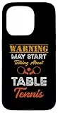 Hülle für iPhone 15 Pro Warning May Start Talking About Table Tennis