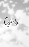 My Goals Journal: Setting and monitor progress on your goals