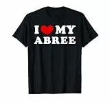 I Love My Abree, Ich Liebe Meinen Abree T-Shirt