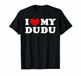 I Love My Dudu, Ich Liebe Meinen Dudu T-Shirt
