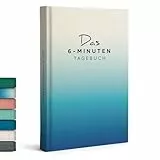 6-Minuten Tagebuch für Erwachsene (Das Original) - Dankbarkeitstagebuch, Wissenschaftlich Fundiertes Journal Buch - Achtsamkeitstagebuch für Mehr Resilienz & Selbstliebe