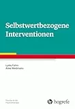 Selbstwertbezogene Interventionen (Standards der Psychotherapie)