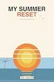 My Summer Reset: A Season to Breathe, Reflect & Come Back to Yourself
