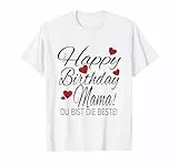Happy Birthday Mama Shirt Geburtstag Glückwunsch Mama TShirt T-Shirt