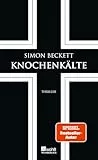 Knochenkälte: Thriller | Endlich: Der siebte Teil der Bestsellerreihe um Dr. David Hunter