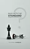 Who Sets The Standard: Engineering Your Own Success and Future