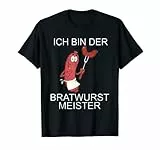 Ich bin der Bratwurst Meister T-Shirt