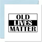 Stuff4 Geburtstagskarte zum 40. / 50. / 60. / 70. Geburtstag lustige Karte – Old Lives Matter Oldi-Karte Sie oder Ihn 145 mm x 145 mm Vater Mutter Großmutter Großvater Geburtstag Weihnachten Vatertag