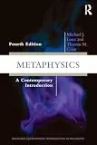Metaphysics: A Contemporary Introduction (Routledge Contemporary Introductions to Philosophy)