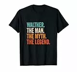 Herren Walther The Man The Myth The Legend Name Walther T-Shirt