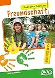 PROJEKT: Soziales Lernen - Freundschaft | Arbeitsmaterial für handlungsorientierten Sachunterricht: 2.-5. Klasse