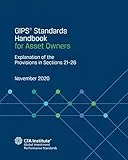 GIPS® Standards Handbook for Asset Owners: Explanation of the Provisions in Sections 21–26
