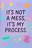 IT'S NOT A MESS IT'S MY PROCESS LINED NOTEBOOK JOURNAL DIARY PLANNER FOR STUDENTS TEACHERS BOY GIRL GIRLFRIEND BOYFRIEND SON DAUGHTER ADHD SPECTRUM NEURODIVERGENT TEEN TEENS PRESENT GIFT