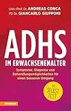 ADHS im Erwachsenenalter: Symptome, Diagnose und Behandlungsmöglichkeiten für einen besseren Umgang - Mit Selbsttest