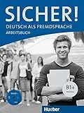 Sicher! B1+: Deutsch als Fremdsprache / Arbeitsbuch mit Audio-CD
