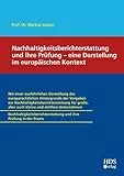 Nachhaltigkeitsberichterstattung (ESRS) und ihre Prüfung – eine Darstellung im europäischen Kontext
