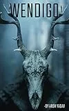 Wendigo:- The soul of Immortal : (C,h-1 Worthless day) (Wendigo Trilogy) (English Edition)