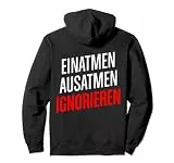 Backprint Einatmen Ausatmen Ignorieren klassischer Spruch Pullover Hoodie