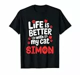 Katzenname Simon Life is Better with My Cat Simon T-Shirt