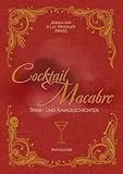 Cocktail Macabre: Trink- und Kinkgeschichten