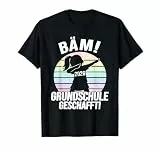 Bäm Grundschule Geschafft Grundschule Abschluss 2026 T-Shirt
