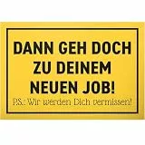 DankeDir! Dann geh doch - 30 x 20 cm Schild - Freunde Jobwechsel lustige Geschenkidee Abschiedsgeschenk Chef Kollegen Geschenk - Abschiedsparty Karte Verabschiedung Büro Abschiedskarte