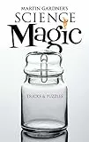Martin Gardner's Science Magic: Tricks & Puzzles (Dover Magic Books)