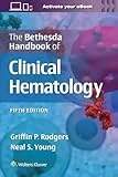 The Bethesda Handbook of Clinical Hematology (Bethesda Handbooks)