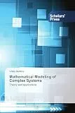 Mathematical Modeling of Complex Systems: Theory and Applications
