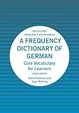 A Frequency Dictionary of German: Core Vocabulary for Learners (Routledge Frequency Dictionaries)