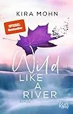 Wild like a River: Roman (Kanada-Reihe, Band 1)