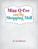 Miss Q-Cee and the Shopping Mall