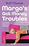 Margo's Got Money Troubles: the hilarious and unputdownable novel that will steal your heart