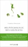 Die Psychologie des Gelingens