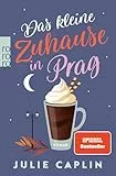 Das kleine Zuhause in Prag (Romantic Escapes 12)