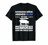 Metzgermeister Morgens Müde Abends Blau Metzger T-Shirt