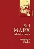 Karl Marx/Friedrich Engels, Gesammelte Werke: Gebunden in feingeprägter Leinenstruktur auf Naturpapier aus Bayern. Mit goldener Schmuckprägung (Anaconda Gesammelte Werke, Band 23)