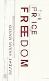 The Price of Freedom: Saadat Hasan Manto (Penguin Archive)