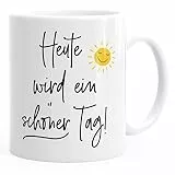 MoonWorks® Kaffee-Tasse Spruch heute wird ein schöner Tag Sonne-Motiv Becher Bürotasse Weiss unisize