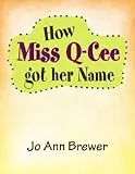 How Miss Q-Cee got her Name