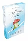 The Little Frog's Guide to Self-care Card Deck: 52 Affirmation Cards for Self-love and Empowerment