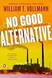 No Good Alternative: Volume Two of Carbon Ideologies (Carbon Ideologies, 2)