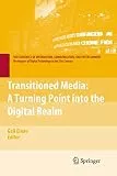 Transitioned Media: A Turning Point into the Digital Realm (The Economics of Information, Communication, and Entertainment)